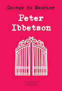 Peter Ibbetson [ancienne édition]